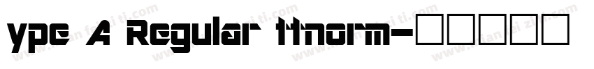 ype A Regular ttnorm字体转换